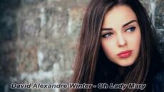 David Alexandre Winter - Oh Lady Mary - BG субтитри - Videoclip.bg
