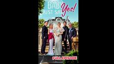 Baby Just Say Yes - Full Movie Uncut - Videoclip.bg