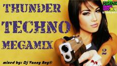 THUNDER TECHNO MEGAMIX - 2 - Dj Vanny Boy® - Videoclip.bg