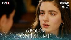 Taşacak Bu Deniz 13. Bölüm Ön İzleme @trt1 - Videoclip.bg