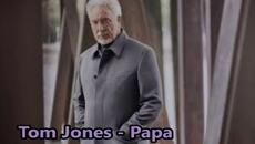 Tom Jones - Papa - Videoclip.bg