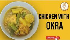 Masarap na CHICKEN WITH OKRA / Simple at Healthy Ulam@DailyFoodJourney21 - Videoclip.bg