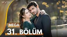 Arafta Episode 31 | Mega Episode | Mega Review | Turkish Drama | English SUB. - Videoclip.bg