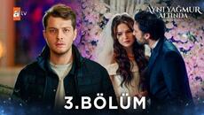 Aynı Yağmur Altında 3. Bölüm @atvturkiye - Videoclip.bg