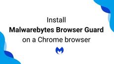 Install Malwarebytes Browser Guard on a Chrome browser - Videoclip.bg