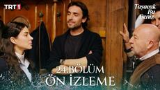 Taşacak Bu Deniz 24. Bölüm Ön İzleme X TatilBudur - Videoclip.bg