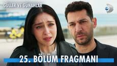 Güller ve Günahlar 25. Bölüm Fragmanı | "Bunu yaparsan bizi bitirirsin!" @kanald - Videoclip.bg