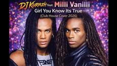 DJ Kurazh feat. Milli Vanilli - Girl You Know Its True(Club House Cover 2026) - Videoclip.bg