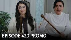 Gelin 420.Bölüm Fragmanı | Behind the Veil Episode 420 Promo - Videoclip.bg