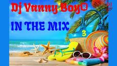 Dj Vanny Boy® - IN THE MIX 3 [ HOUSE ] - Videoclip.bg