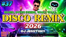 DJ DISCO REMIX 2026 - 1HR NONSTOP REMIX BY DJ JESSTONY - Videoclip.bg