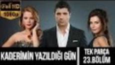 Денят,в който бешe написана съдбата ми - 23 Цял Епизод / Kaderimin Yazıldığı Gün - Videoclip.bg