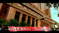 Arash feat. Rebecca - Temptation  превод - Videoclip.bg