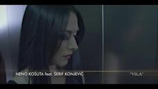 Neno Košuta feat. Šerif Konjević- Vila • Official Video HD__ - Videoclip.bg