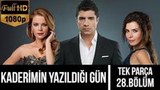 Денят,в който бешe написана съдбата ми - 28 Цял Епизод / Kaderimin Yazıldığı Gün - Videoclip.bg