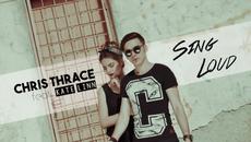Премиера 2015 ! Chris Thrace feat. Kate Linn - Sing Loud - Videoclip.bg