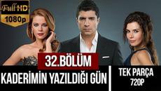 Денят,в който бешe написана съдбата ми - 32 Цял Епизод Превод / Kaderimin Yazıldığı Gün - Videoclip.bg
