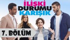 Статус на Връзката - Объркан / 7 епизод цял (İlişki Durumu : Karışık) - Videoclip.bg