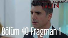 Денят,в който e написана съдбата ми - 40 Епизод Трейлър 1 /Превод/ Kaderimin Yazıldığı Gün - Videoclip.bg