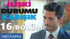 Статус на Връзката - Объркан / 16 Цял епизод İlişki Durumu : Karışık - Videoclip.bg