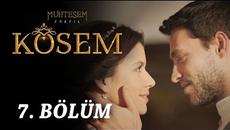 Великолепният Век :Кьосем Султан - 7 Цял Епизод Бг Превод (Muhteşem Yüzyıl Kösem) - Videoclip.bg