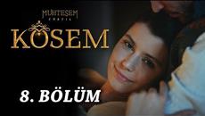 Великолепният век:Кьосем Султан 8 Цял епизод (Muhteşem Yüzyıl Kösem) - Videoclip.bg