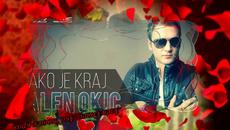 Премиера! Ален Окич 2016- Ako je kraj - Videoclip.bg