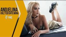ANDJELINA - I BEZ TEB SHTE MINA / АНДЖЕЛИНА - И БЕЗ ТЕБ ЩЕ МИНА - Videoclip.bg