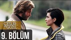 Cesur ve Güzel 9. Bölüm - Videoclip.bg