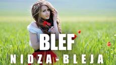 Nidza Bleja - BLEF (official HD video) 2017 - Videoclip.bg