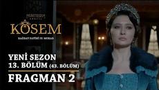 Kösem  - 13.Bölüm (43.Bölüm) Fragman 2 Muhteşem Yüzyıl 2 Sezon - Videoclip.bg