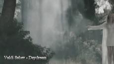 ❤ Прекрасна ! ❤ Valdi Sabev - Daydream ! ❤ - Videoclip.bg