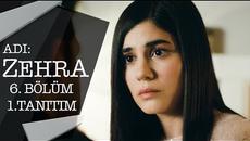 Наричат я Зехра  - 6 епизод Adı: Zehra - 6.Bölüm - 1.Tanıtım - Videoclip.bg