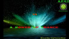 A Power Of Trance [APOT] «14» - Videoclip.bg