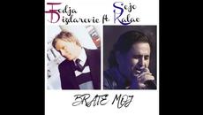 Fedja Dizdarevic feat.  Sejo Kalac - Brate Moj  (2018) - Videoclip.bg