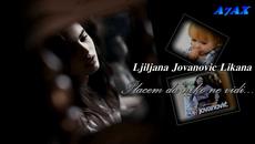 Ljiljana Jovanovic Likana - Placem da niko ne vidi... много тъжна песен, чудесно изпълнена от Ljilj... - Videoclip.bg