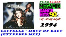 Cappella - Move On Baby (Extended Mix) - 1994 - Videoclip.bg