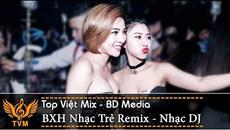 Liên Khúc Nhạc Remix Hay Nhất 2018 | BXH Việt Mix Tháng 11 2018 - nhạc dj | Top Việt Mix - Videoclip.bg