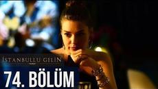 Истанбулска невеста   еп. 74 - BG SUB - Videoclip.bg