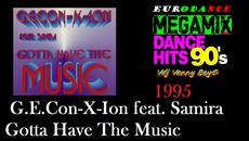 G.E.Con-X-Ion feat. Samira - Gotta Have The Music - 1995 - Videoclip.bg