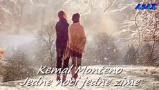 Kemal Monteno - JEDNE NOCI JEDNE ZIME... prevod - Videoclip.bg