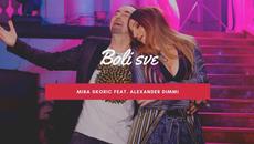 Mira Skoric feat. Alexander Dimmi - Boli sve - (Official audio 2019) - Videoclip.bg