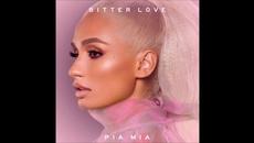 NEW 2019! Pia Mia - Bitter Love (Audio Oficial) - Videoclip.bg