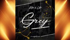 Kiko & Lito - Grey (Audio Oficial) - Videoclip.bg