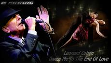 Leonard Cohen - Dance Me To The End Of Love - Videoclip.bg