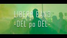 LIBERO BAND - DEL po DEL (Official HD video 2020) - Videoclip.bg