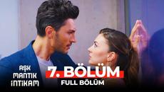 Aşk Mantık İntikam 7. Bölüm - Videoclip.bg