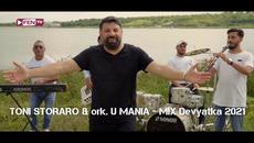 TONI STORARO & ork. U MANIA - Микс девятка 2021 - Videoclip.bg