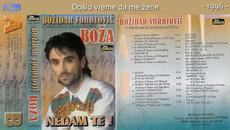 Bozidar Vorotovic Boza - Doslo vreme da me zene - (Audio 1996) - Videoclip.bg