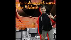 Dejan Nikolovski - Mini Instrumental Covers (2021) - Videoclip.bg